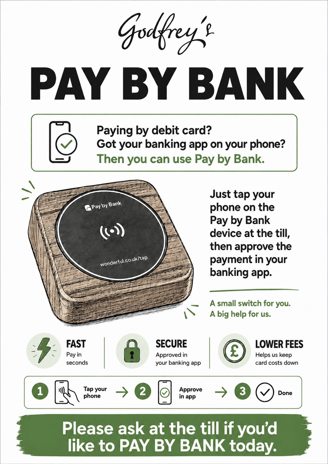 Pay by Bank: tap your phone on the device at the till, then approve the payment in your banking app
